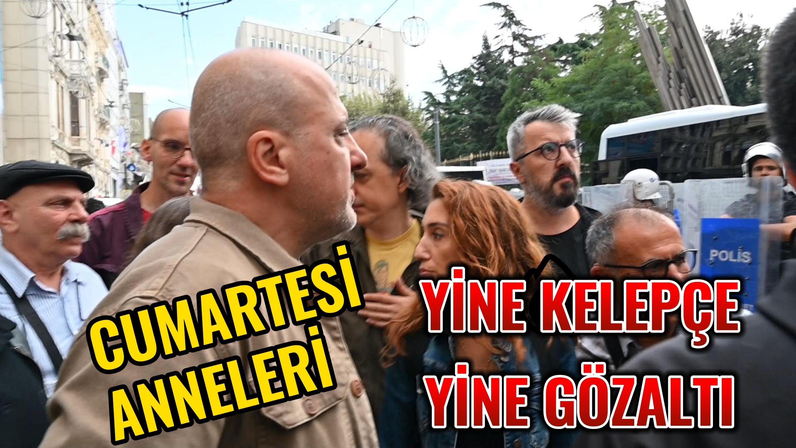 Cumartesi Anneleri / İnsanlarına 966. haftada yine kelepçe, yine gözaltı.