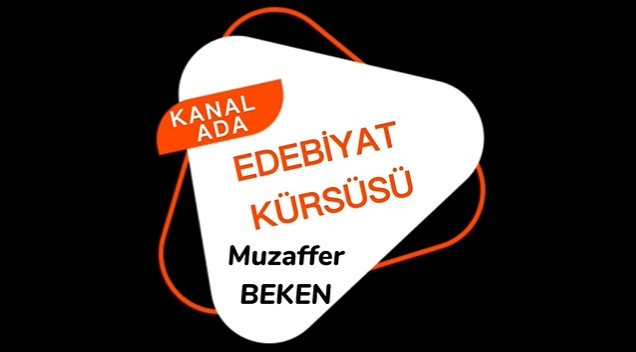 EDEBİYAT KÜRSÜSÜ 4. Muzaffer BEKEN